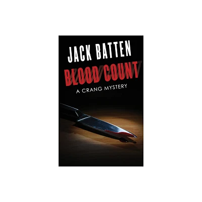 Blood Count - (Crang Mystery) 2nd Edition by Jack Batten (Paperback)