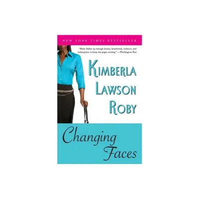 Changing Faces - by Kimberla Lawson Roby (Paperback)