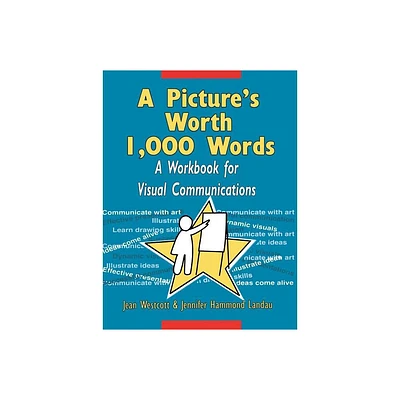 A Pictures Worth 1,000 Words - by Jean Westcott & Jennifer Hammond Landau (Paperback)