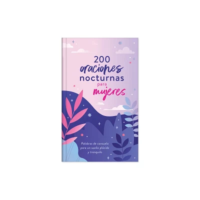 200 Oraciones Nocturnas Para Mujeres - by Emily Biggers (Hardcover)