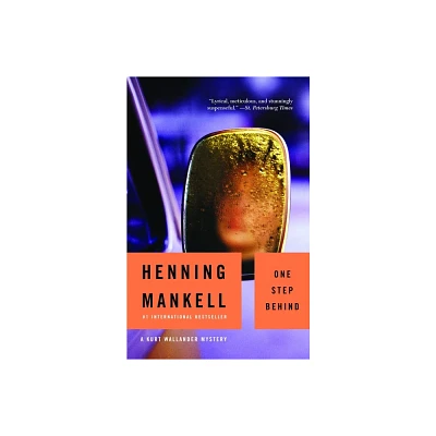 One Step Behind - (Kurt Wallander) by Henning Mankell (Paperback)