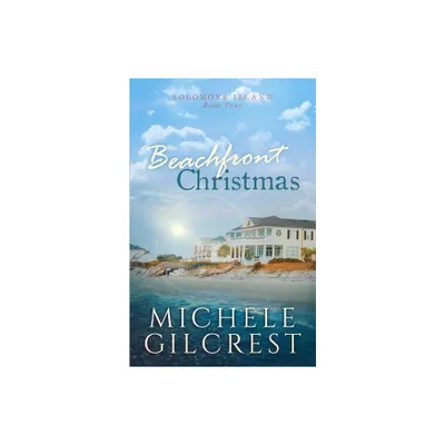 Beachfront Christmas (Solomons Island Book Four) - by Michele Gilcrest (Paperback)