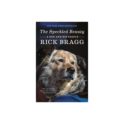 The Speckled Beauty - by Rick Bragg (Paperback)