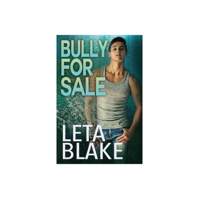 Bully for Sale - by Leta Blake (Paperback)