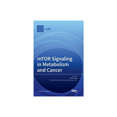 MTOR Signaling in Metabolism and Cancer - (Hardcover)