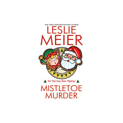 Mistletoe Murder - (Lucy Stone Mystery) by Leslie Meier (Paperback)