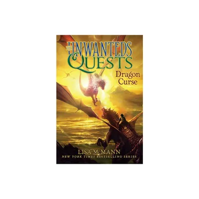 Dragon Curse - (Unwanteds Quests) by Lisa McMann (Paperback)