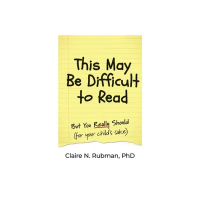 This May Be Difficult to Read - (Education & Parenting Matters) by Claire N Rubman (Paperback)