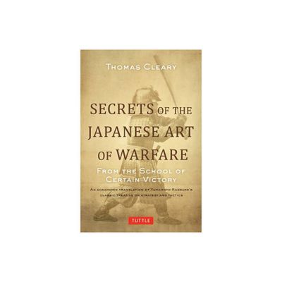 Secrets of the Japanese Art of Warfare