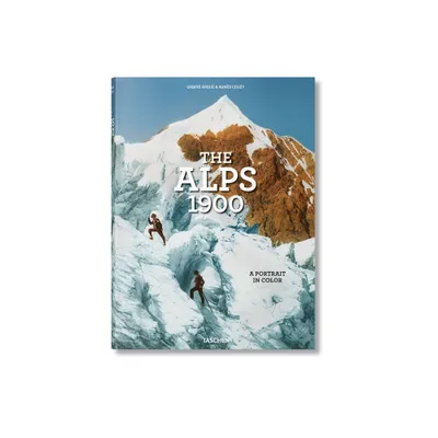 The Alps 1900. a Portrait in Color - by Agns Couzy (Hardcover)