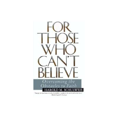 For Those Who Cant Believe - by Harold Schulweis (Paperback)