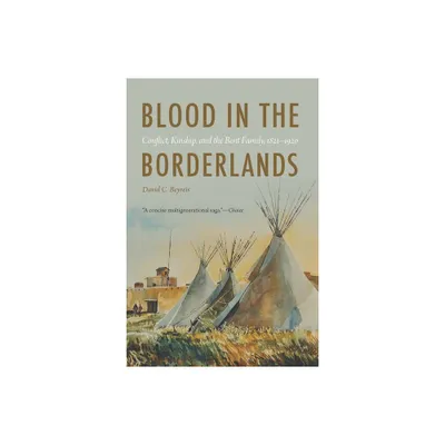 Blood in the Borderlands - by David C Beyreis (Paperback)