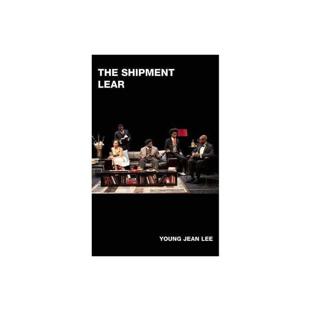 The Shipment and Lear - by Young Jean Lee (Paperback)