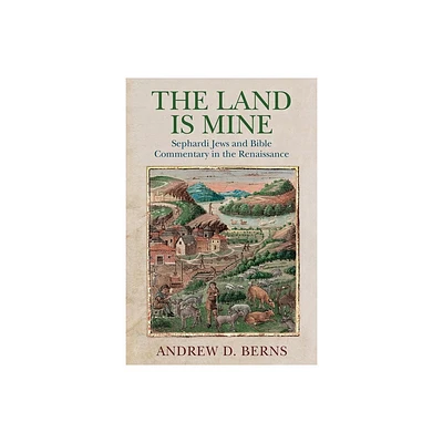 The Land Is Mine - (Jewish Culture and Contexts) by Andrew D Berns (Hardcover)