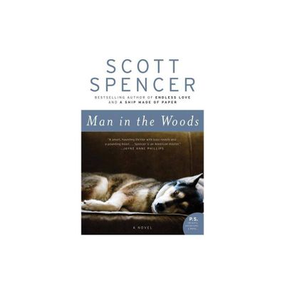 Man in the Woods - (P.S.) by Scott Spencer (Paperback)