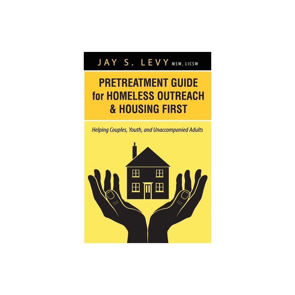 TARGET Pretreatment Guide for Homeless Outreach & Housing First - by Jay S  Levy (Paperback) | Connecticut Post Mall