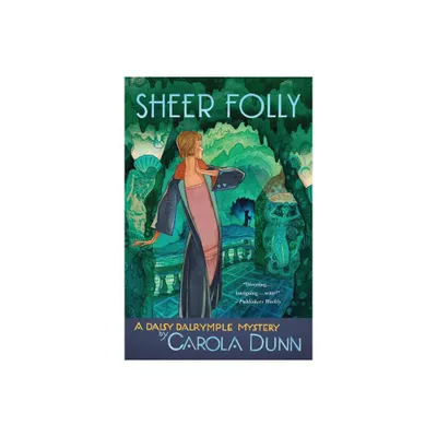 Sheer Folly - (Daisy Dalrymple Mysteries) by Carola Dunn (Paperback)