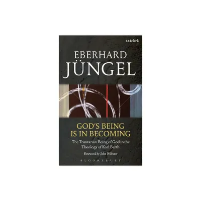 Gods Being Is in Becoming - by Eberhard Jngel (Paperback)