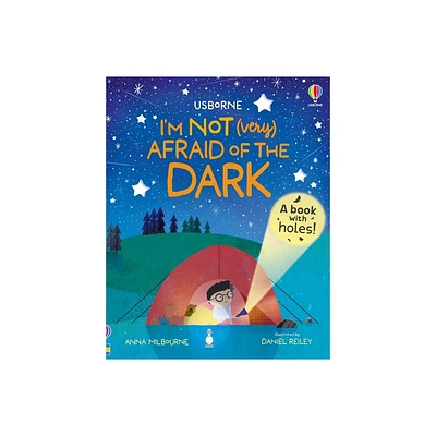 Im Not (Very) Afraid of the Dark - (Im Not Very) by Anna Milbourne (Hardcover)