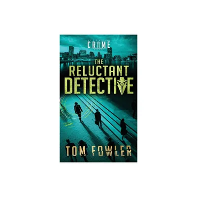 The Reluctant Detective - (The C.T. Ferguson Mysteries) by Tom Fowler (Hardcover)