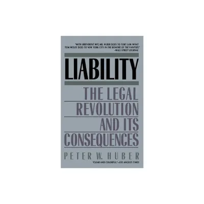 Liability - by Peter W Huber (Paperback)