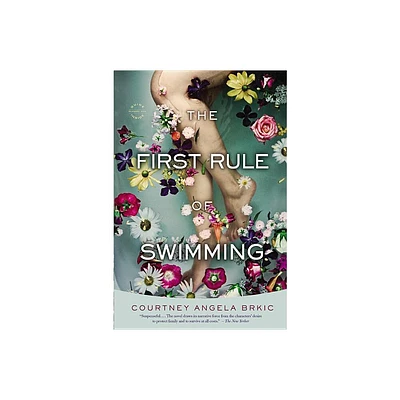 The First Rule of Swimming - by Courtney Angela Brkic (Paperback)