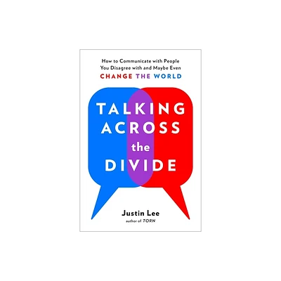 Talking Across the Divide - by Justin Lee (Paperback)