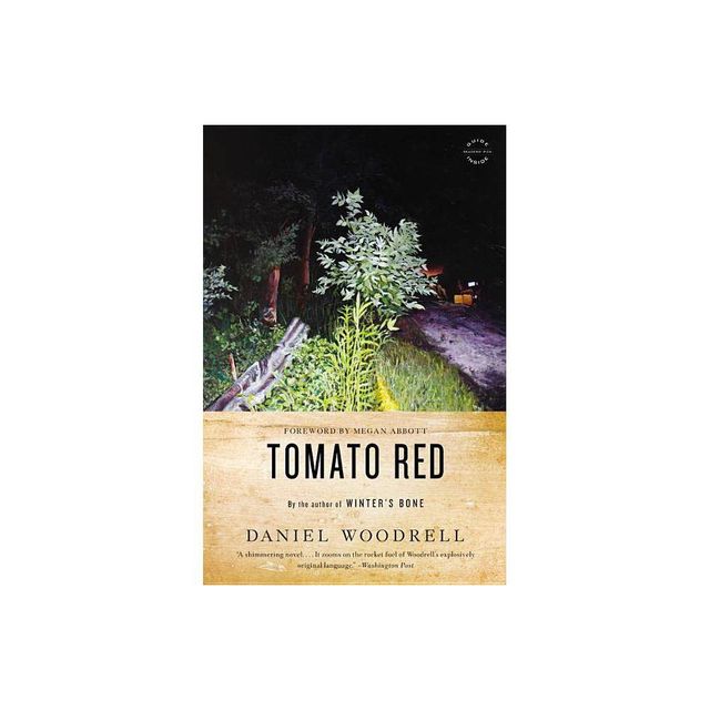 Tomato Red - by Daniel Woodrell (Paperback)