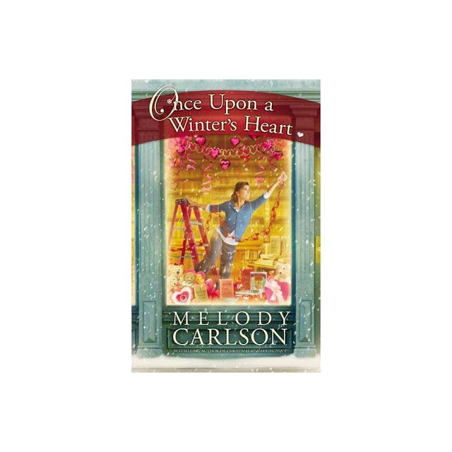 Once Upon a Winters Heart - by Melody Carlson (Paperback)