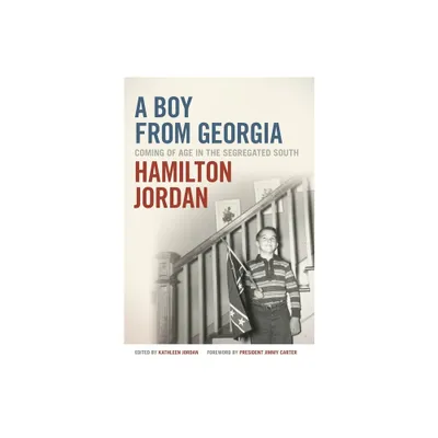 Boy from Georgia - by Kathleen Jordan & Hamilton Jordan (Paperback)