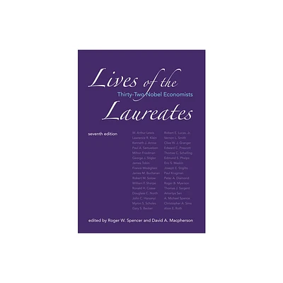 Lives of the Laureates, seventh edition - by Roger W Spencer & David A MacPherson (Paperback)