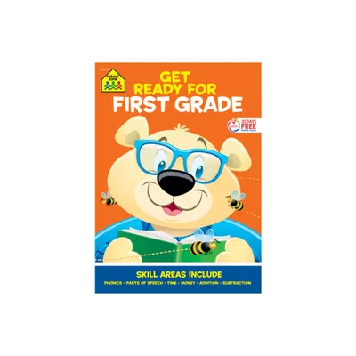 School Zone Get Ready for First Grade Workbook - (Paperback)