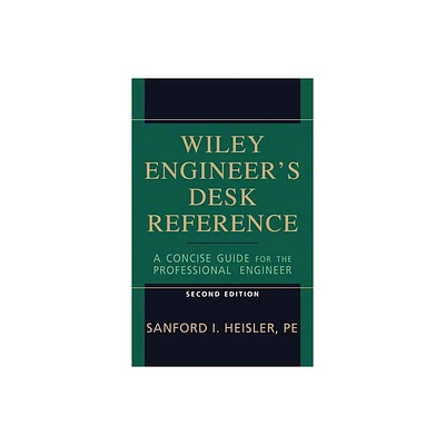 The Wiley Engineers Desk Reference - 2nd Edition by Sanford I Heisler (Hardcover)