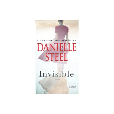 Invisible: A Novel - by Danielle Steel (Paperback)