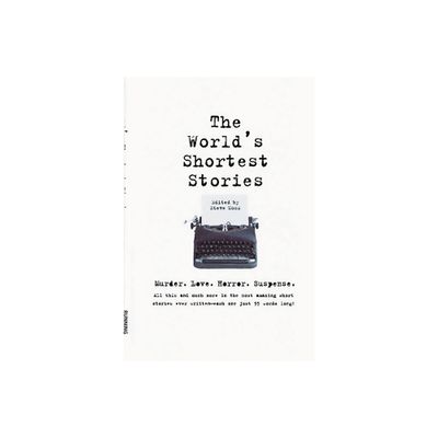 Worlds Shortest Stories - by Steve Moss (Paperback)