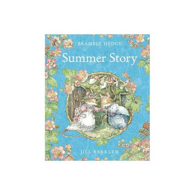 Summer Story - (Brambly Hedge) by Jill Barklem (Hardcover)