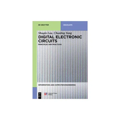 Digital Electronic Circuits - (Information and Computer Engineering) by Shuqin Lou & Chunling Yang (Paperback)