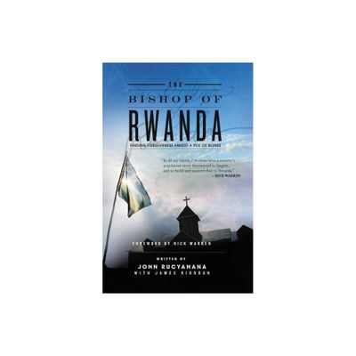 The Bishop of Rwanda - by John Rucyahana (Paperback)