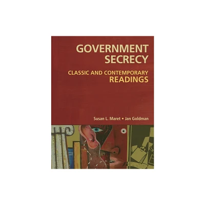 Government Secrecy - by Jan Goldman & Susan Maret (Paperback)