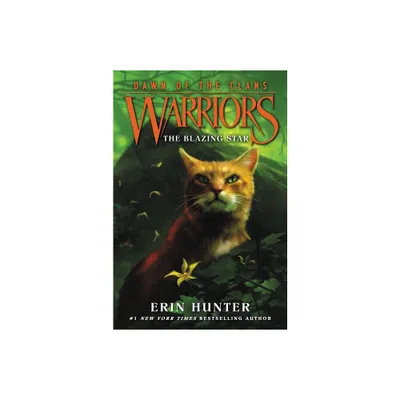 The Blazing Star - (Warriors: Dawn of the Clans) by Erin Hunter (Paperback)