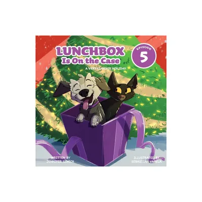 Lunchbox Is On The Case Episode 5 - by Jennifer Schick (Paperback)