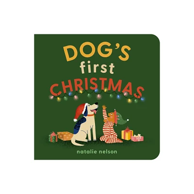 Dogs First Christmas - (Dog and Cats First) by Natalie Nelson (Board Book)