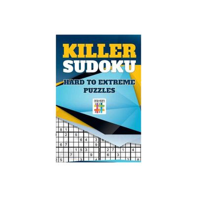 Killer Sudoku Hard to Extreme Puzzles - by Senor Sudoku (Paperback)