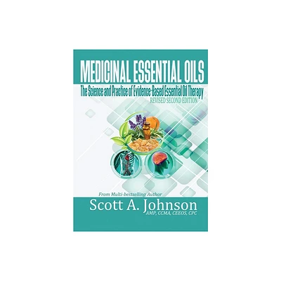 Medicinal Essential Oils (Second Edition) - 2nd Edition by Scott a Johnson (Hardcover)