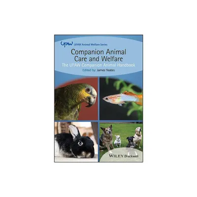 Companion Animal Care and Welfare - (UFAW Animal Welfare) by James Yeates (Paperback)