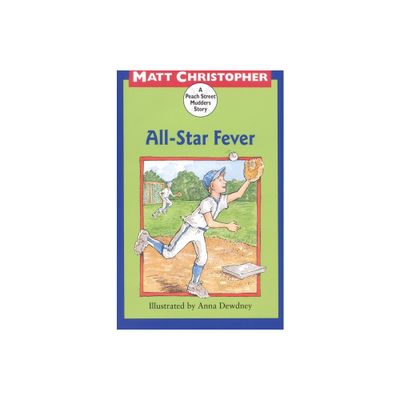 All-Star Fever - (Peach Street Mudders Story) by Matt Christopher (Paperback)