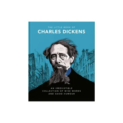 The Little Book of Charles Dickens - by Orange Hippo! (Hardcover)