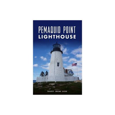 Pemaquid Point Lighthouse - (Landmarks) by Trudy Irene Scee (Paperback)