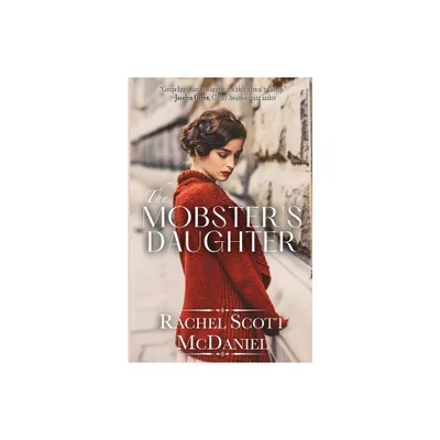 The Mobsters Daughter - by Rachel Scott McDaniel (Paperback)