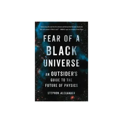 Fear of a Black Universe - by Stephon Alexander (Paperback)